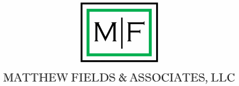 MATTHEW FIELDS &amp; ASSOCIATES, LLC